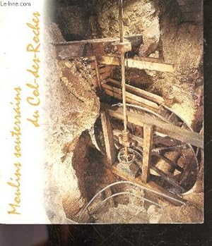 Seller image for Les moulins souterrains du Col des Roches - voyage au centre de la terre - N70 (ete 2001 - 18e annee) de la nouvelle revue neuchateloise for sale by Le-Livre