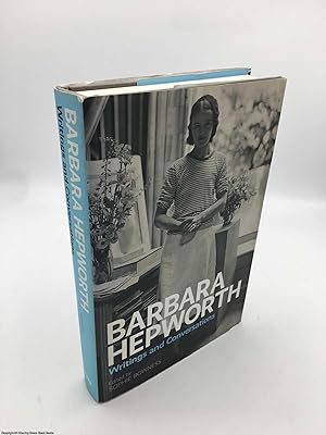Imagen del vendedor de Barbara Hepworth:Writings and Conversations a la venta por 84 Charing Cross Road Books, IOBA