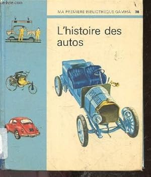 Image du vendeur pour L'histoire des autos - Ma premiere bibliotheque Gamma N36 mis en vente par Le-Livre