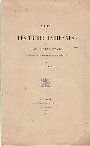 Imagen del vendedor de Notes sur les Tribus Indiennes de famille Guarano-Guaymies de l'isthme de Panama et du Centre-Amrique. a la venta por PRISCA