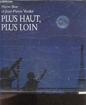 Seller image for Plus haut, plus loin for sale by Le-Livre
