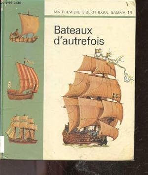 Image du vendeur pour Bateaux d'autrefois - Ma premiere bibliotheque Gamma N14 mis en vente par Le-Livre