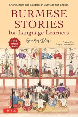 Seller image for Burmese Stories for Language Learners : Short Stories and Folktales in Burmese and English, Free Online Audio Recordings for sale by GreatBookPrices