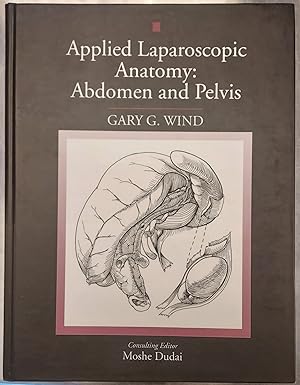 Seller image for Applied Laparoscopic Anatomy: Abdomen and Pelvis for sale by Ken Sanders Rare Books, ABAA