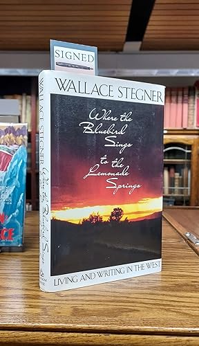 Bild des Verkufers fr Where the Bluebird Sings to the Lemonade Springs: Living and Writing in the West zum Verkauf von Ken Sanders Rare Books, ABAA