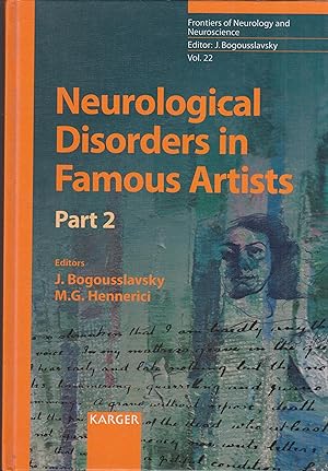 Seller image for Neurological Disorders in Famous Artists - Part 2 - Vol. 22 for sale by PRISCA