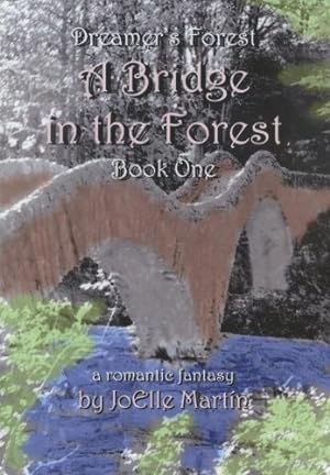 Seller image for A Bridge in the Forest (Dreamer's Forest) for sale by -OnTimeBooks-