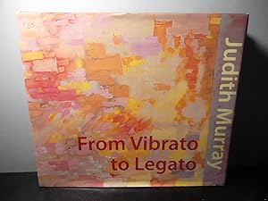 Seller image for From Vibrato to Legato: Judith Murray for sale by Eastburn Books