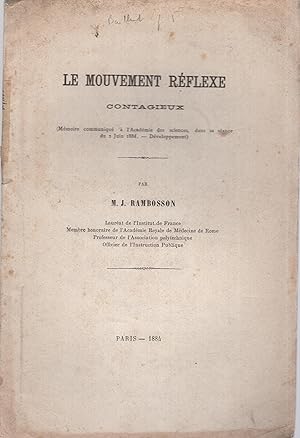 Bild des Verkufers fr Le Mouvement Rflexe Contagieux (Mmoire communiqu  l'Acadmie des sciences, dans sa sance du 2 Juin 1884. - Dveloppement). zum Verkauf von PRISCA