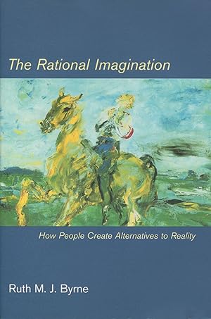 Seller image for The Rational Imagination; how people create alternatives to reality for sale by Waysidebooks