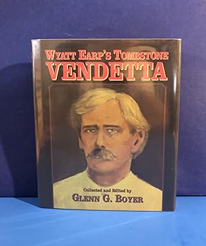 Bild des Verkufers fr Wyatt Earp's Tombstone Vendetta zum Verkauf von Smythe Books LLC