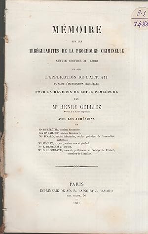 Seller image for Mmoire sur les irrgularits de la procdure criminelle suivie contre M. Libri et sur l'application de l'art. 441 du code d'instruction criminelle pour la rvision de cette procdure for sale by PRISCA