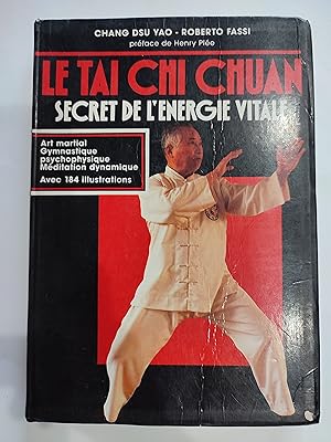 Seller image for Le Tai Chi Chuan. Secret de l'energie vitale. for sale by TURCLUB LLIBRES I OBRES