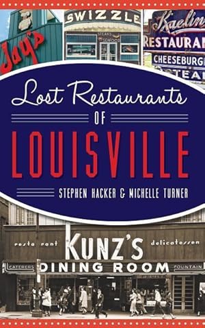 Bild des Verkufers fr Lost Restaurants of Louisville zum Verkauf von moluna