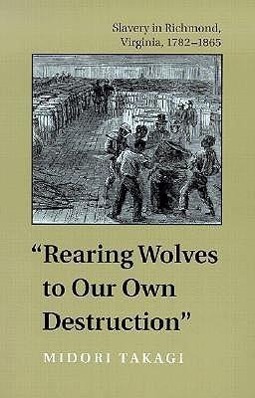Seller image for Rearing Wolves to Our Own Destruction for sale by moluna