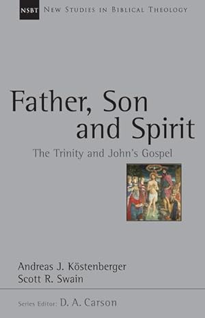 Image du vendeur pour Father, Son and Spirit: The Trinity and John\ s Gospel mis en vente par moluna