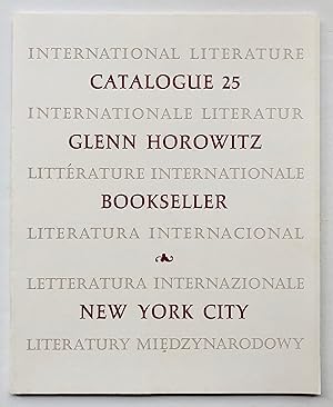 Bild des Verkufers fr Glenn Horowitz Bookseller. Catalogue 25: International Literature. zum Verkauf von George Ong Books