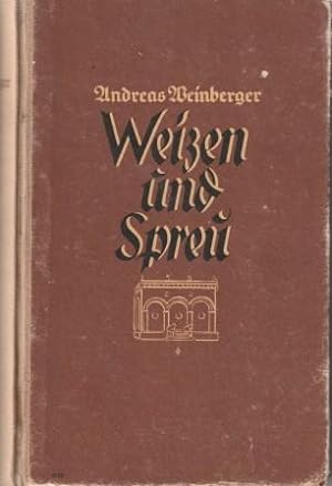 Bild des Verkufers fr Weizen und Spreu. Roman einer Jugend. zum Verkauf von Versandantiquariat Dr. Uwe Hanisch