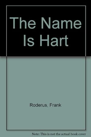 Seller image for The Name Is Hart for sale by -OnTimeBooks-