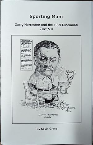 Seller image for Sporting Man: Garry Herrmann And The 1909 Cincinnati Turnfest for sale by Willis Monie-Books, ABAA