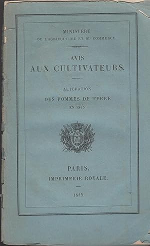 Bild des Verkufers fr Ministre de l'Agriculture et du Commerce - Avis aux Cultivateurs - Altration des pommes de terre en 1845. zum Verkauf von PRISCA