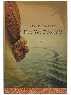 Immagine del venditore per Not Yet Drown'd: A Novel [Drowned] venduto da Yesterday's Muse, ABAA, ILAB, IOBA