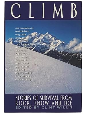 Seller image for Climb: Stories of Survival from Rock, Snow, and Ice for sale by Yesterday's Muse, ABAA, ILAB, IOBA
