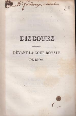 Bild des Verkufers fr Discours prononc devant la Cour Royale de Riom, toutes les Chambres runies, le le 169 Novembre 1829, par M. le Vicomte de Bastard-D'Estang, Procureur Gnral,  l'occasion de son Installation en cette qualit, et de la prestation de serment de M. mile Pags, comme Conseiller ; de celle de MM. Du Closel, comme Avocats-Gnraux, et de MM. De Perceval et De la Boutresse, comme Substituts du Procureur-Gnral. zum Verkauf von PRISCA