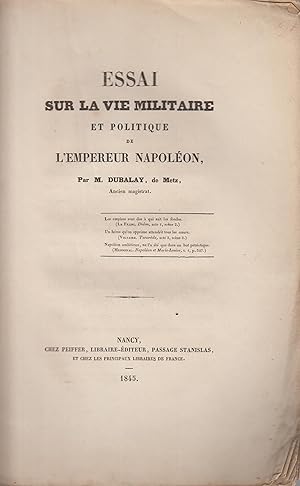 Imagen del vendedor de Essai sur la vie militaire et politique de l'Empereur Napolon. a la venta por PRISCA