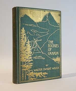 The Rockies of Canada. A Revised and Enlarged Edition of "Camping in the Canadian Rockies" with m...