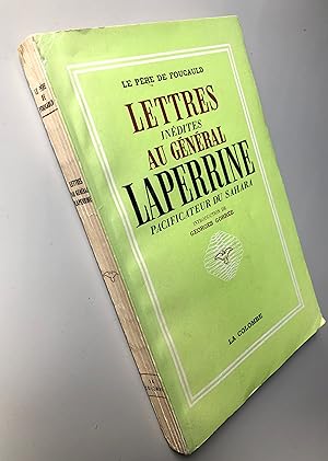 Lettres inédites au Général Laperrine pacificateur du Sahara