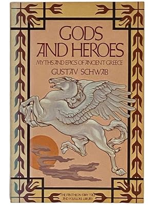 Imagen del vendedor de Gods and Heroes: Myths and Epics of Ancient Greece (Pantheon Fairy Tale & Folklore Library) a la venta por Yesterday's Muse, ABAA, ILAB, IOBA