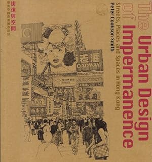 Bild des Verkufers fr The Urban Design of Impermance: streets, places and spaces in Hong Kong. zum Verkauf von La Librera, Iberoamerikan. Buchhandlung