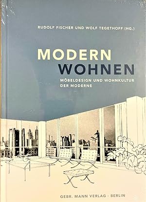 Imagen del vendedor de Modern Wohnen. Mbeldesign und Wohnkultur der Moderne. a la venta por Querschnitt Antiquariat