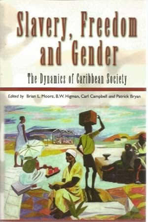 Bild des Verkufers fr Slavery, Freedom and Gender: The Dynamics of Caribbean Society zum Verkauf von Black Rock Books