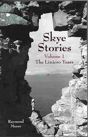 Skye Stories: Volume 1 The Linicro Years (1)