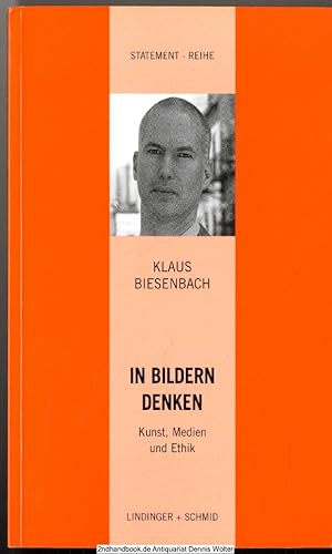 Bild des Verkufers fr In Bildern denken : Kunst, Medien und Ethik zum Verkauf von Dennis Wolter