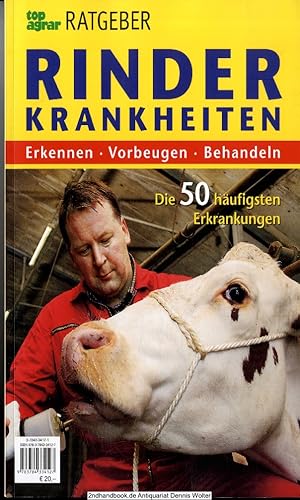 Rinderkrankheiten : erkennen, vorbeugen, behandeln ; die 50 häufigsten Erkrankungen