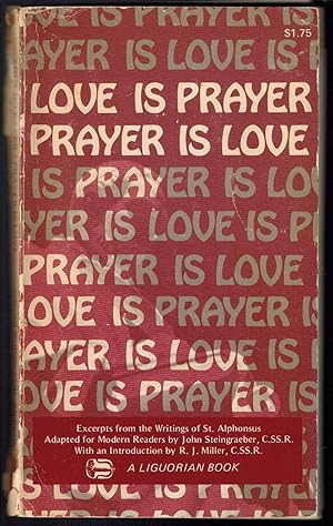 Seller image for Love is Prayer, Prayer is Love: Selected Writings of St. Alphonsus for sale by UHR Books