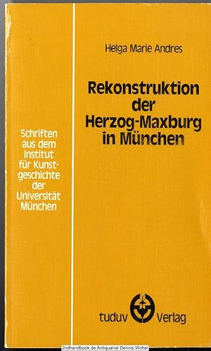 Rekonstruktion der Herzog-Maxburg in München