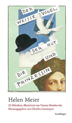 Der weisse Vogel, der Hut und die Prinzessin 23 Märchen, illustriert von Verena Monkewitz