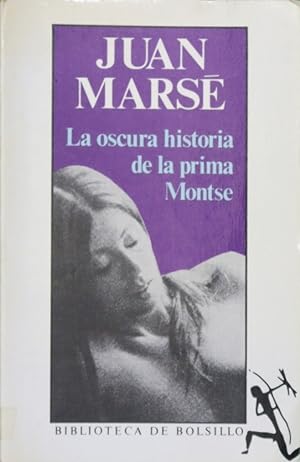 Imagen del vendedor de La oscura historia de la prima Montse a la venta por Librería Alonso Quijano