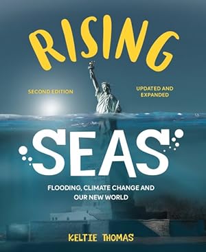 Image du vendeur pour Rising Seas : Flooding, Climate Change and Our New World mis en vente par GreatBookPrices