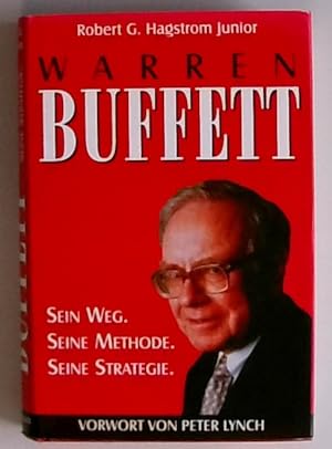 Warren Buffett Sein Weg. Seine Methode. Seine Strategie.