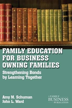 Bild des Verkufers fr Family Education for Business-Owning Families zum Verkauf von BuchWeltWeit Ludwig Meier e.K.