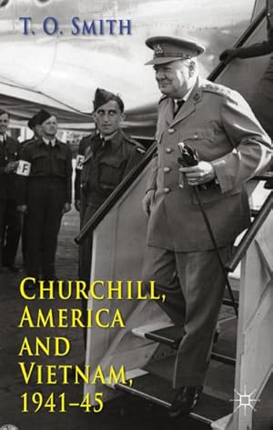 Image du vendeur pour Churchill, America and Vietnam, 1941-45 mis en vente par BuchWeltWeit Ludwig Meier e.K.