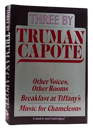 Imagen del vendedor de THREE BY TRUMAN CAPOTE Other Voices, Other Rooms; Breakfast At Tiffany's; Music for Chameleons a la venta por Rare Book Cellar