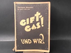 Giftgas! Und wir? Die Welt der Giftgase: Wesen und Wirkung.