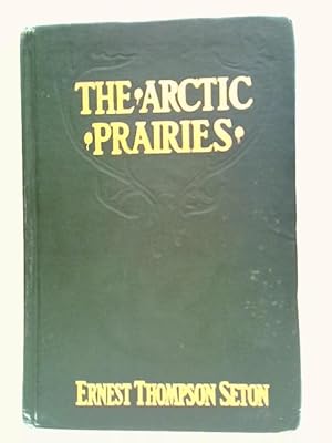 Bild des Verkufers fr The Arctic Prairies zum Verkauf von World of Rare Books