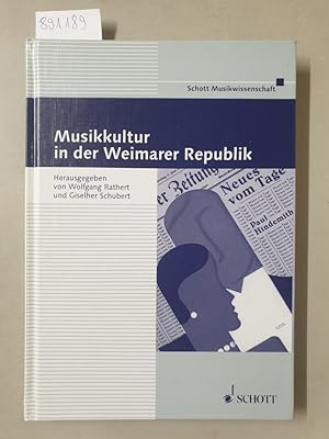 Bild des Verkufers fr Musikkultur in der Weimarer Republik : zum Verkauf von Versand-Antiquariat Konrad von Agris e.K.